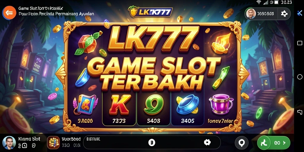 Tampilan gameplay LK777 yang seru dan mengasyikkan.